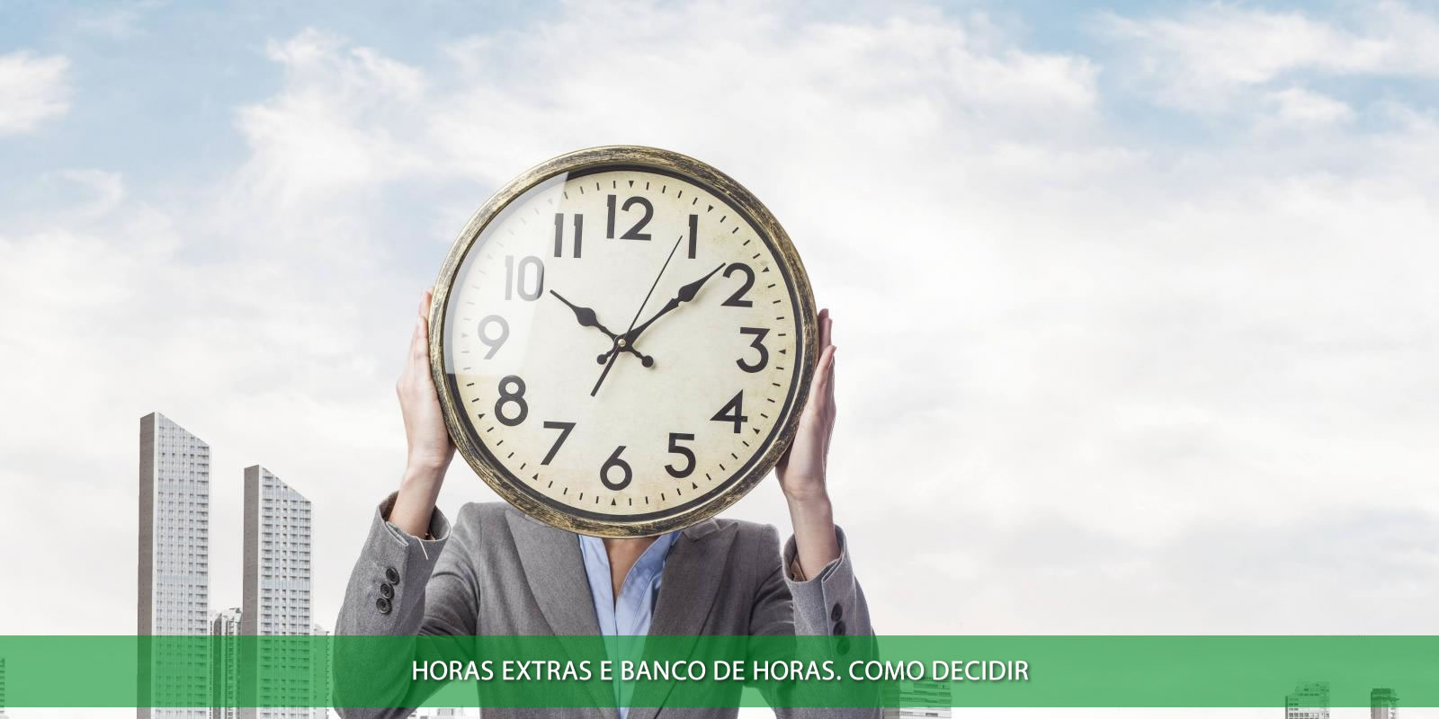 Figura 7 - HORAS EXTRAS E BANCO DE HORAS. VANTAGENS, DIFERENÇAS, COMO FUNCIONA